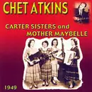 CD - Chet Atkins , The Carter Sisters And Maybelle Carter - Chet Atkins With The Carter Sisters And Mother Maybelle 1949