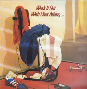 Chet Atkins - Work It Out With Chet Atkins C.G.P.