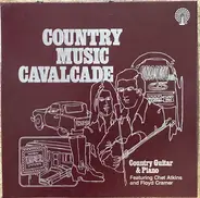 Chet Atkins And Floyd Cramer - Country Music Cavalcade Country Guitar And Piano