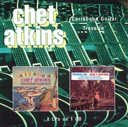 Chet Atkins - Caribbean Guitar / Travelin'