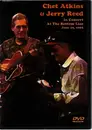 DVD - Chet Atkins & Jerry Reed - In Concert At The Bottom Line June 22, 1992