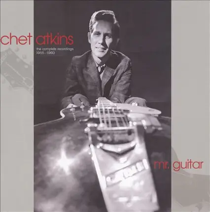 Chet Atkins - Mr. Guitar - The Complete Recordings 1955-1960