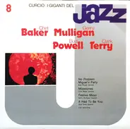 Chet Baker, Gerry Mulligan, Bud Powell, Clark Terry - I Giganti Del Jazz Vol. 8