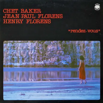Chet Baker , Jean-Paul Florens , Henry Florens - Rendez-vous