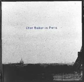 Chet Baker - Chet Baker In Paris