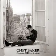 Chet Baker - Complete Milan Sessions