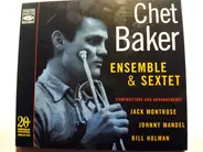 Chet Baker Ensemble & Chet Baker Sextet - Chet Baker Ensemble & Sextet