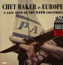 LP - Chet Baker - In Europe: A Jazz Tour Of The Nato Countries - 180g Limited Ed