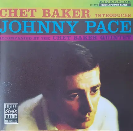 Chet Baker Introduces Johnny Pace Accompanied By The Chet Baker Quintet - Chet Baker Introduces Johnny Pace Accompanied By The Chet Baker Quintet