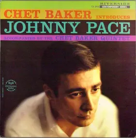 Johnny Pace - Chet Baker Introduces Johnny Pace