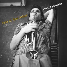 Chet Baker - Jazz at Ann Arbor