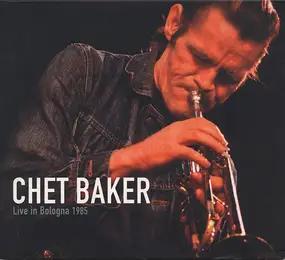 Chet Baker - Live In Bologna 1985