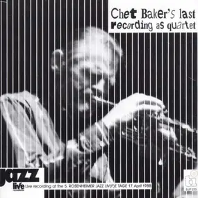 Chet Baker - Live In Rosenheim (Chet Baker's Last Recording As Quartet)