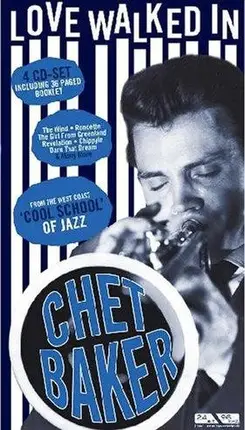 Chet Baker - Love Walked In