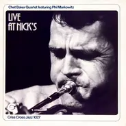 Chet Baker Quartet Featuring Phil Markowitz - Live at Nick's