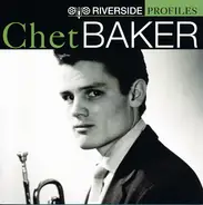 Chet Baker - Riverside Profiles: Chet Baker