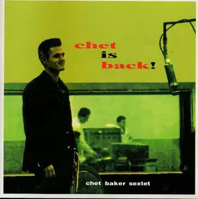 Chet Baker Sextet - Chet Is Back!