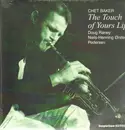 LP - Chet Baker - The Touch Of Your Lips - 180g Audiophile