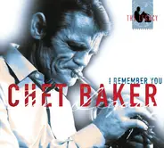 Chet Baker - The Legacy - Vol. 2 - I Remember You