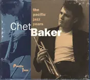 Chet Baker - The Pacific Jazz Years