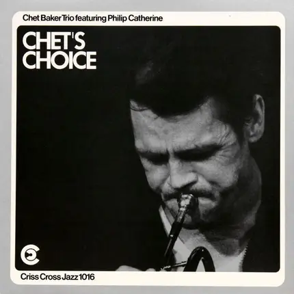 Chet Baker Trio Featuring Philip Catherine - Chet's Choice