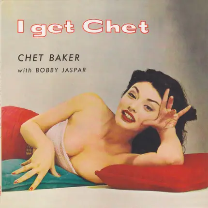 Chet Baker With Bobby Jaspar - I Get Chet