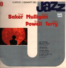 Chet Baker - I Giganti Del Jazz, Chet Baker, Gerry Mulligan, Bud Powell, Clark Terry