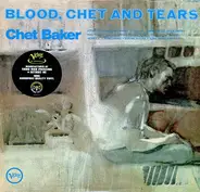 Chet Baker - Blood, Chet And Tears