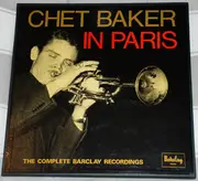 Record Cover - Chet Baker - Chet Baker In Paris - The Complete Barclay Recordings
