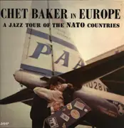 LP - Chet Baker - In Europe: A Jazz Tour Of The Nato Countries