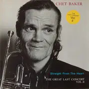 LP - Chet Baker - Straight From The Heart - The Great Last Concert, Vol. II - Gatefold