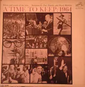 Chet Huntley , David Brinkley - A Time To Keep: 1964
