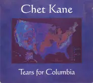 Chet Kane - Tears for Columbia