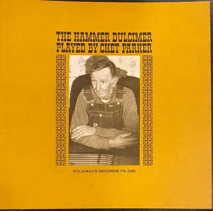 Chet Parker - The Hammer Dulcimer Played By Chet Parker