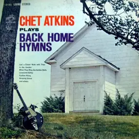 Chet Atkins - Plays Back Home Hymns