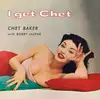 CD - Chet Baker - I Get Chet
