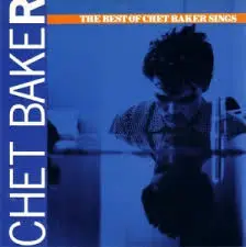 Chet Baker - The Best Of Chet Baker Sings