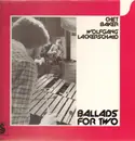 LP - Chet Baker, Wolfgang Lackerschmid - Ballads For Two