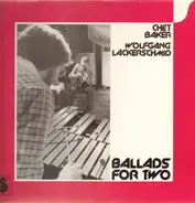 Chet Baker , Wolfgang Lackerschmid - Ballads for Two