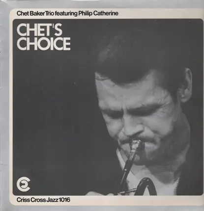 Chet Baker Trio Featuring Philip Catherine - Chet's Choice