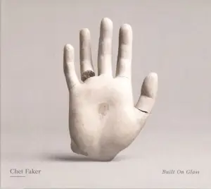 Chet Faker - Built on Glass