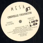 Chevelle Franklyn / Dancehall Divas - Seirous Girl, Treat Me Right / Dub Me Right