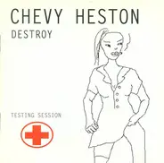 Chevy Heston - Destroy