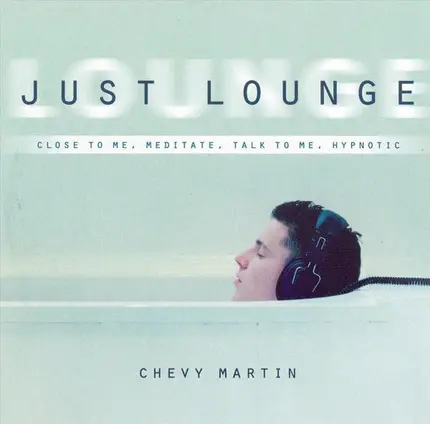 Chevy Martin - Just Lounge
