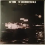Cheyenne / The Hot Pentecostals - Prodigal Sons