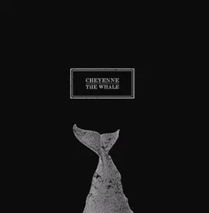 Cheyenne - The Whale