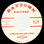 Cheyenne - Long Neckin And Lovin / Heads I Stay