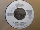 7inch Vinyl Single - Cheap Trick - It's Only Love
