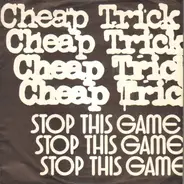 Cheap Trick - Stop This Game