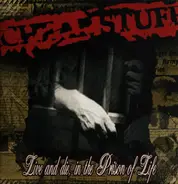 Cheap Stuff - Live And Die, In The Prison Of Life